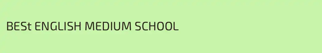 BESt ENGLISH MEDIUM SCHOOL